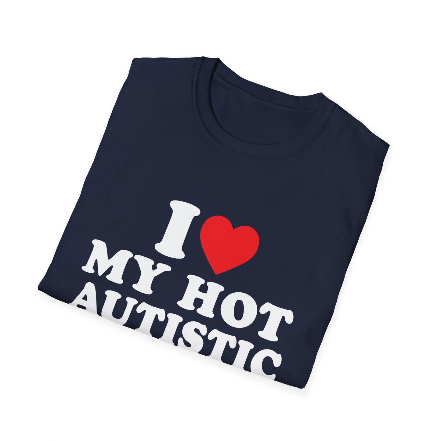 I Love My Hot Autistic Boyfriend Unisex Softstyle T-Shirt