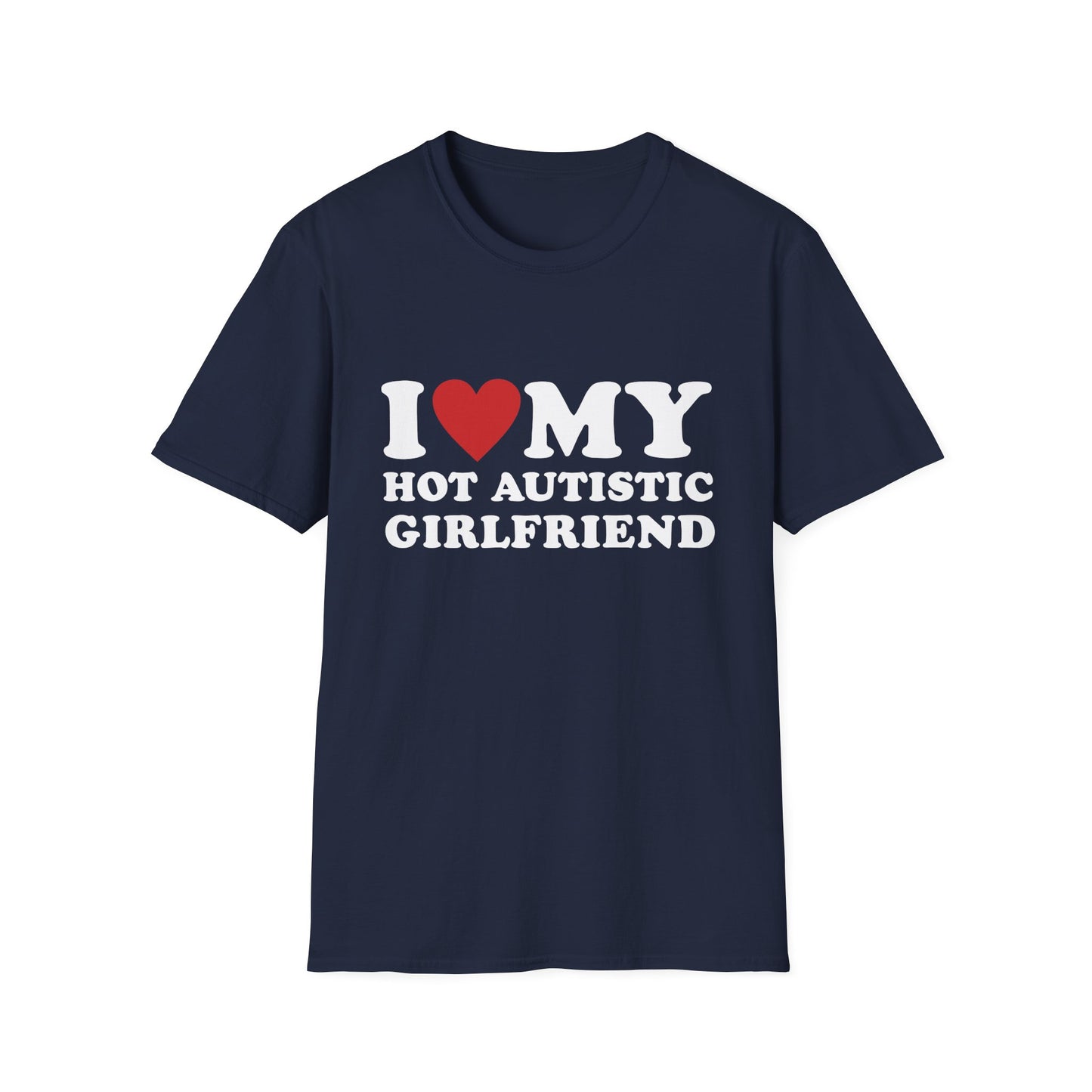 Funny I Love My Autistic Girlfriend T-Shirt