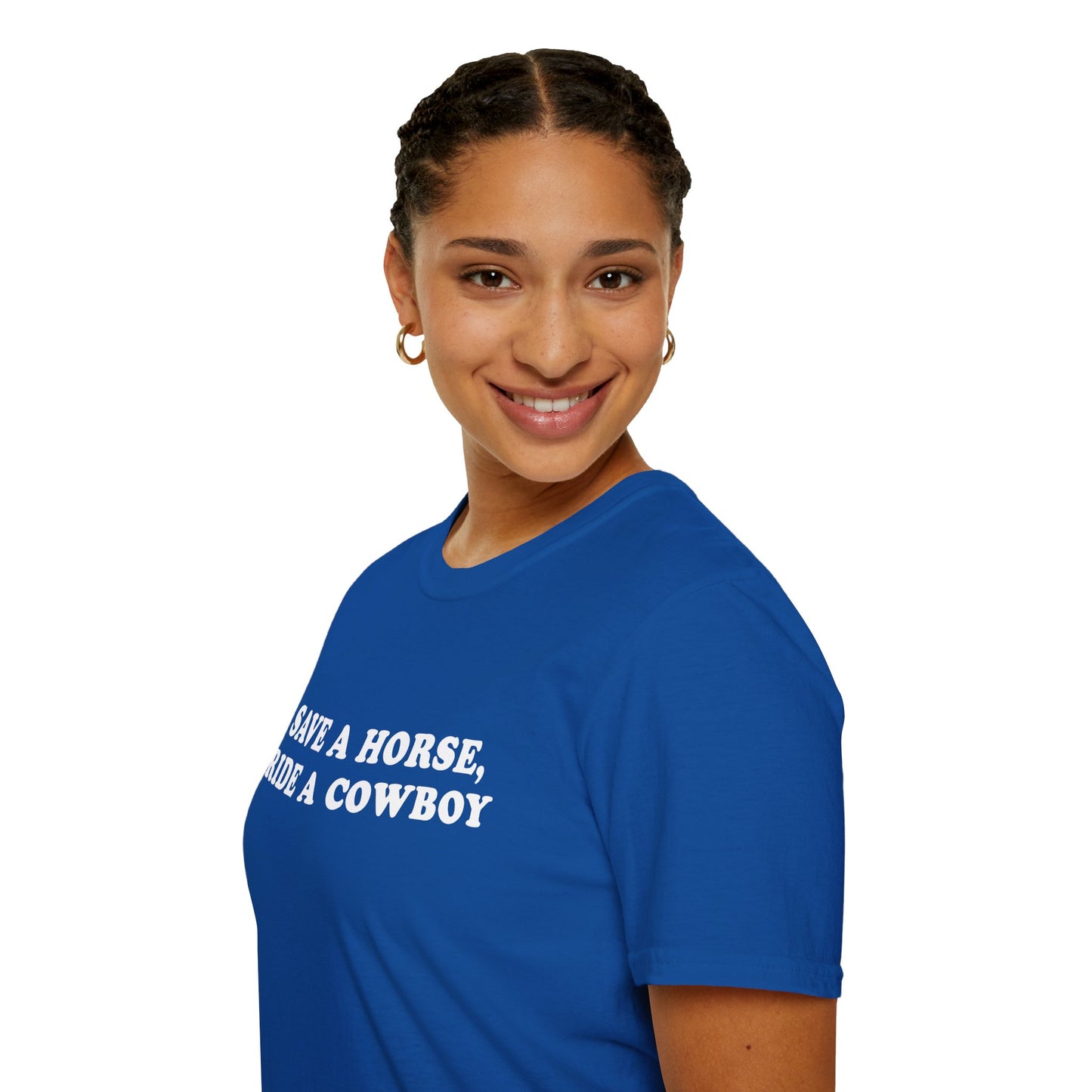 Save a Horse, Ride a Cowboy - Funny Cowboy Quote Unisex T-Shirt