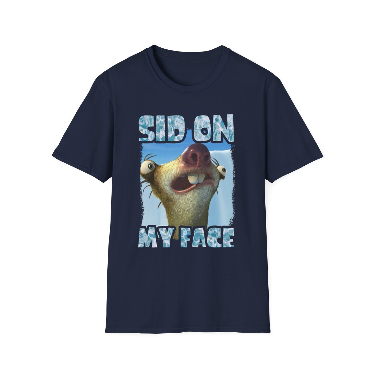 Funny Unisex T-Shirt - 'Sid On My Face' Humor Top