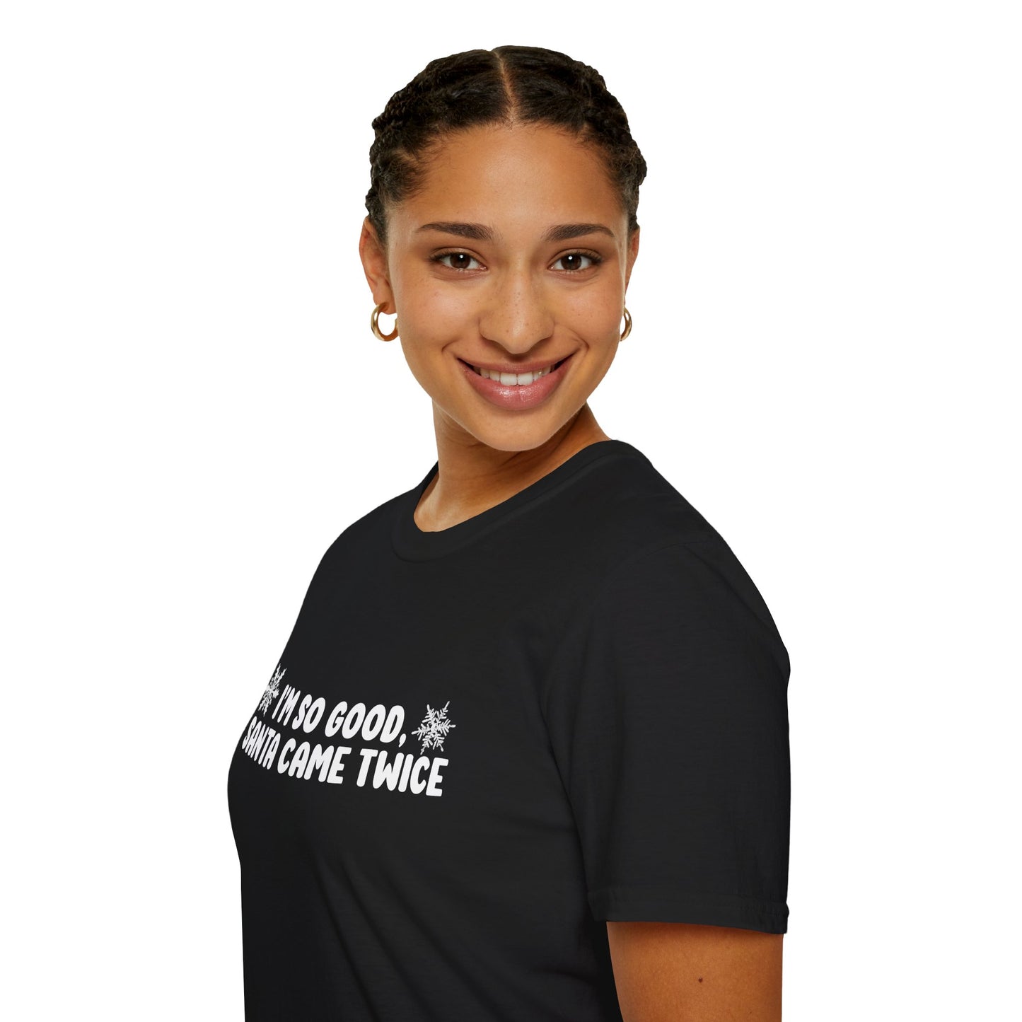 I'm So Good, Santa Came Twice Unisex T-Shirt - Funny Couple Matching Gifts