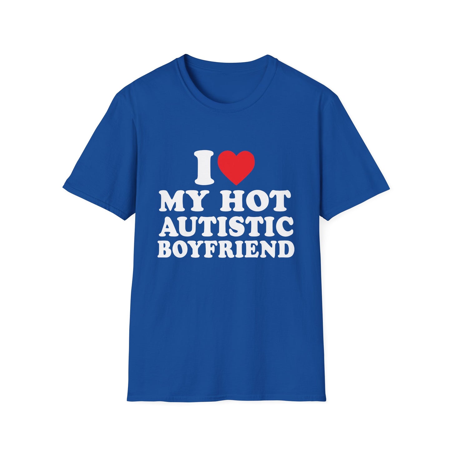 I Love My Hot Autistic Boyfriend Unisex Softstyle T-Shirt