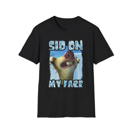 Funny Unisex T-Shirt - 'Sid On My Face' Humor Top
