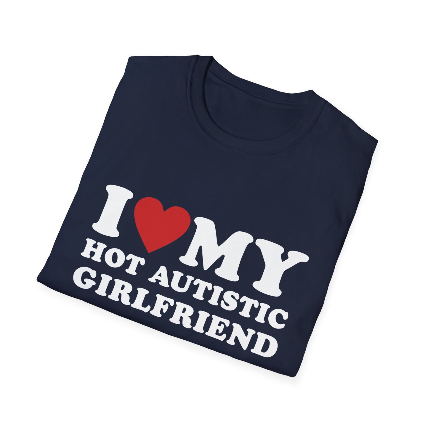 Funny I Love My Autistic Girlfriend T-Shirt